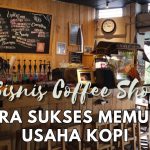 Bisnis Coffee Shop: Panduan Lengkap Memulai Usaha Kopi dari Nol Hingga Sukses