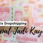 cara memulai bisnis dropshipping dari nol hingga profesional. Bahas modal, strategi, dan potensi profit yang realistis!
