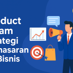 Product dalam Strategi Pemasaran 4P Bisnis