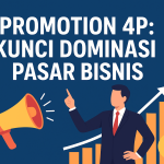 Promotion 4P : Kunci Dominasi Pasar Bisnis