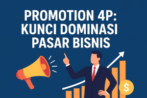 Promotion 4P : Kunci Dominasi Pasar Bisnis