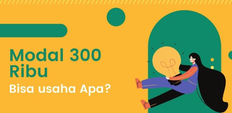 Modal 300 Ribu Bisa Usaha Apa