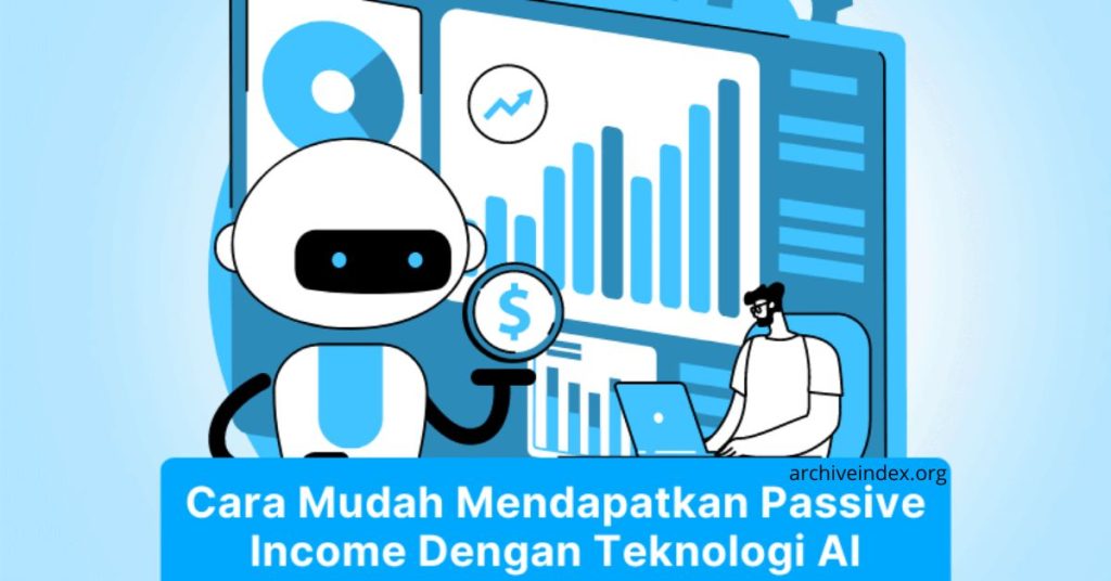 Passive Income Lewat AI Automation Itu Nyata & Sedang Booming