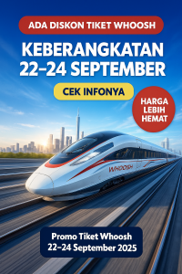 Ada Diskon Tiket WHOOSH Keberangkatan 22-24 September CEK INFONYA